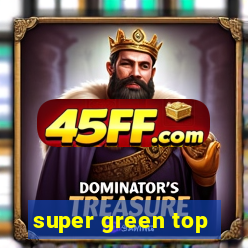 super green top